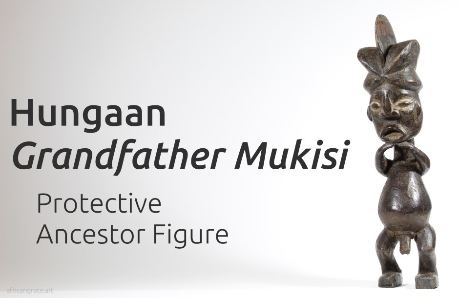 Hungaan Hungana mukisi title - protective ancestor figure