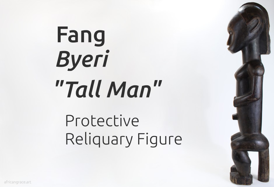 Fang Byeri "Tall Man" Title - protective reliquary figure